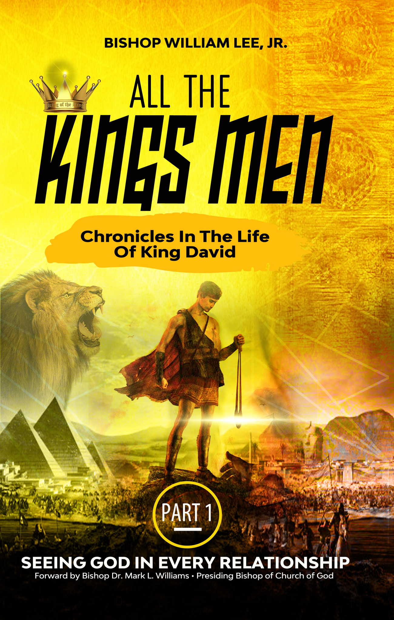 ALL THE KING’S MEN: Chronicles In The Life of King David
