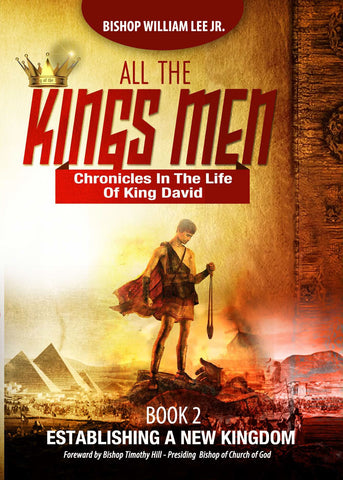 ALL THE KING’S MEN: ESTABLISHING A NEW KINGDOM
