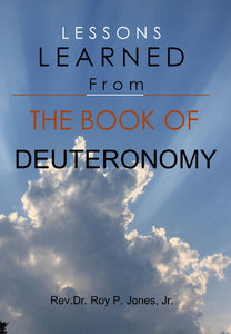 Lessons Learned from the book of Deuteronomy
