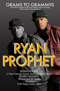 GRAMS TO GRAMMYS: How Ryan Prophet went from Selling Grams to being Nominated for the Grammys